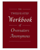 The Twelve-Step Workbook of Overeaters Anonymous
